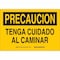 Brady Precaucion, Tenga Cuidado Al Caminar, 14" W x 10" H, Rectangle, Aluminum 38245 - alternate 1